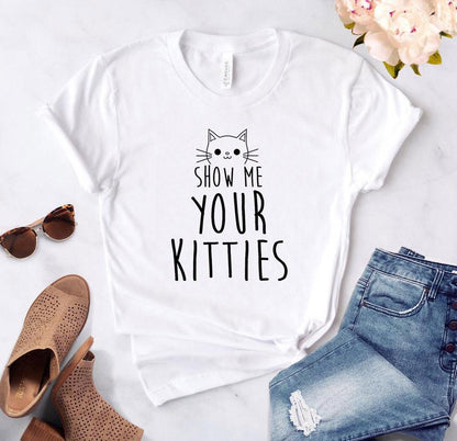 Show Me Your Kitties Cartoon Letter Print T-Shirt