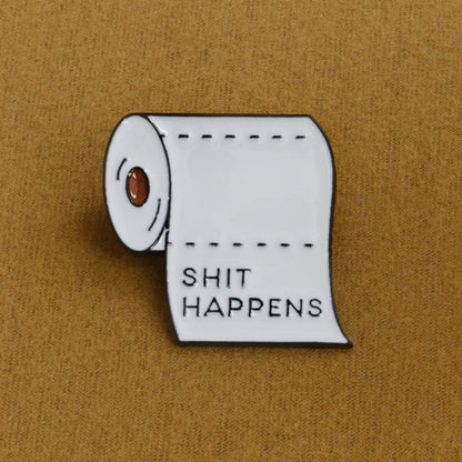 Funny Quote Roll Paper Enamel Pin